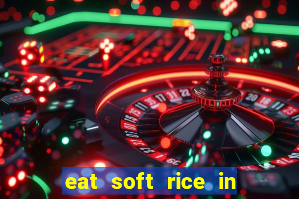 eat soft rice in another world hentai